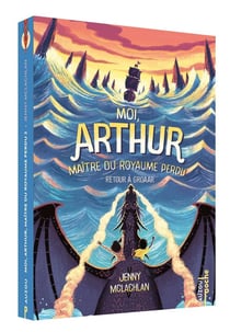 Moi Arthur, maître du royaume perdu Tome 2 : retour à Groaar