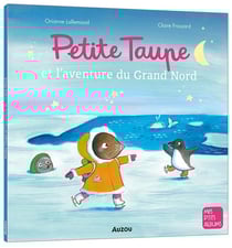 Petite Taupe et l'aventure du Grand Nord