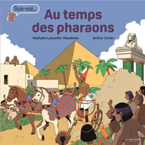 Suis-moi... : Au temps des pharaons