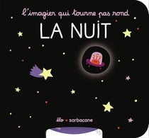 L'imagier qui tourne pas rond : La nuit