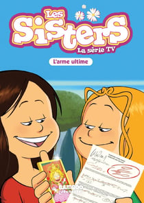 Les Sisters, la série TV Tome 78 : L'arme ultime