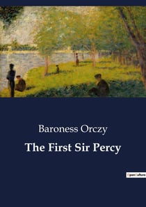The First Sir Percy : A Hero's Quest in a World of Shadows