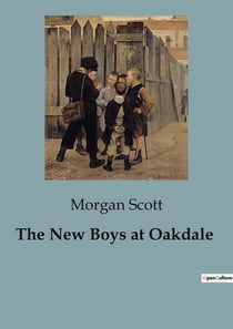 The New Boys at Oakdale : A Tale of Rivalries and Team Dynamics at Oakdale Academy