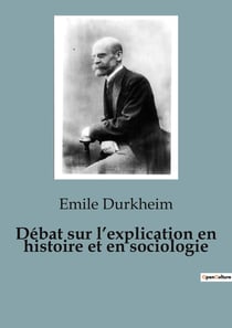 Débat sur l'explication en histoire et en sociologie : Les rouages invisibles des transitions sociales