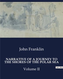 Narrative of a journey to the shores of the polar sea volume II