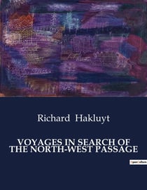 Voyages in search of the north-west passage