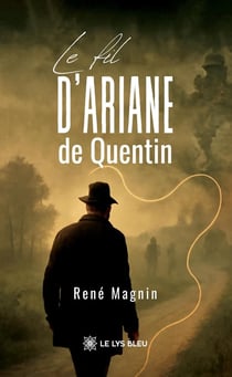 Le fil d'Ariane de Quentin