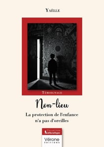 Non-lieu : La protection de l'enfance n'a pas d'oreilles