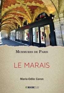 Le Marais : murmures de Paris