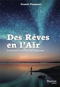 Des rêves en l'air : comment mordre la religieuse