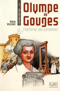 Olympe de Gouges : femme de lumières