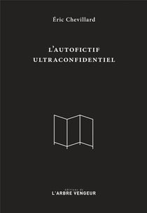 L'autofictif ultraconfidentiel