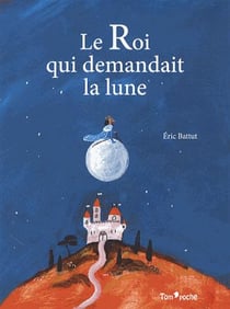 Le Roi Qui Demandait La Lune