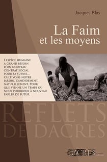 La faim et les moyens