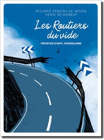 Les routiers du vide : tentative d'anti-journalisme