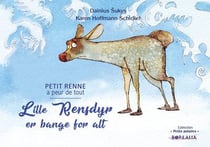 Lille Rensdyr er bange for alt / Petit Renne a peur de tout (bilingue Danois-français) : Petit Renne a peur de tout (bilingue Danois-français)