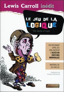 Le jeu de la logique : un fascinant livre-jeu - matériel de jeu inclus