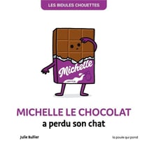 Les Bidules Chouettes : Michelle le chocolat a perdu son chat