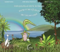 Mais pourquoi donc le gecko est-il couleur arc-en-ciel ?