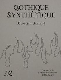 Gothique synthétique : Pourquoi je lis La Foire aux atrocités de J.G. Ballard