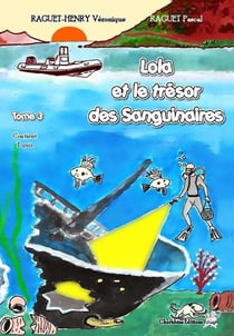 Lola et le trésor des Sanguinaires Tome 3