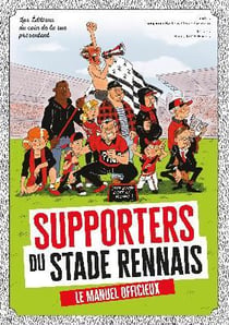 Supporters du stade rennais, le manuel officieux