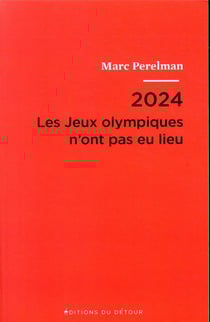 2024 : Les Jeux olympiques n'ont pas eu lieu