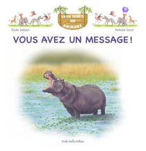 La vie secrète des animaux Tome 7 : Vous avez un message !