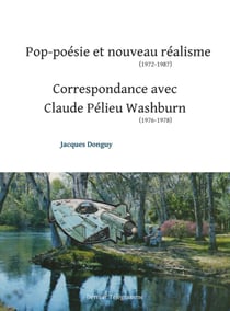 Pop-poésie et nouveau réalisme (1972-1987) : Correspondance avec Claude Pélieu Washburn (1976-1978)
