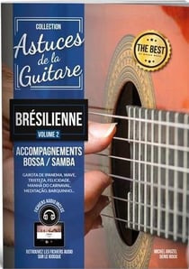 Astuces de la guitare brésilienne Tome 2 : accompagnement bossa/samba : méthode intermédiaire/avancé