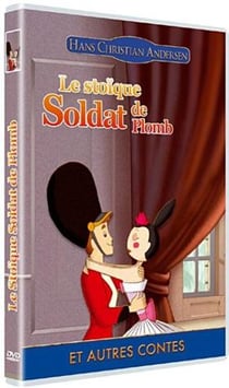 Les Contes de Hans Christian Andersen - Vol. 8 : Le Stoïque Soldat de Plomb