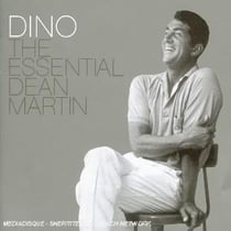 DINO : THE ESSENTIAL OF DEAN MARTIN