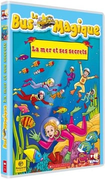 Le Bus Magique - Vol. 1 : La mer et ses secrets