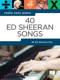 Really easy piano : 40 ed sheeran songs - piano facile