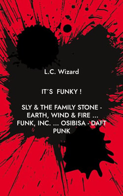 It´s funky ! - Sly &amp; The Family Stone - Earth, Wind &amp; Fire ... Funk, Inc. ... Osibisa - Daft Punk