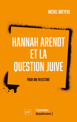 Hannah Arendt et la question juive : Pour une relecture