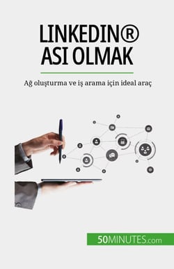 LinkedIn® ası olmak - Ağ oluşturma ve iş arama için ideal araç