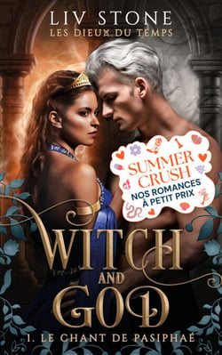 Witch and God - Les dieux du temps - Tome 1 - Le Chant de Pasiphaé