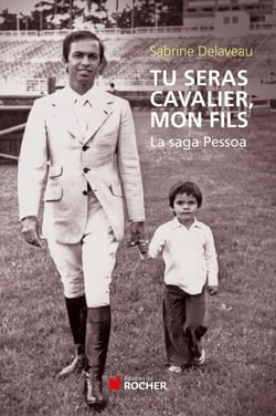 Tu seras cavalier, mon fils - La saga Pessoa