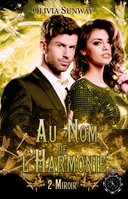 Au Nom de l'Harmonie, tome 2 : Miroir - Amour interdit, triangle amoureux et pouvoirs surnaturels : une romantasy unique