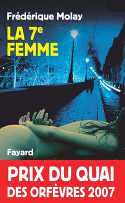 La 7e femme - Prix du quai des orfèvres 2007