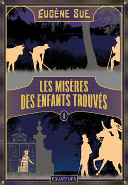 Les Misères des enfants trouvés - Tome 1