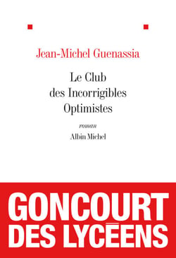 Le Club des incorrigibles optimistes - Prix Goncourt des Lycéens 2009
