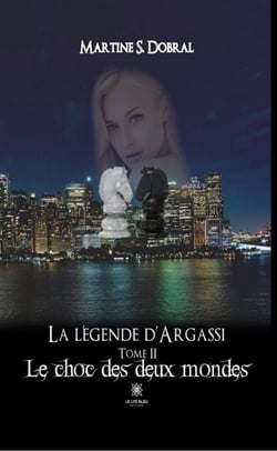 La légende d’Argassi - Tome II: Le choc des deux mondes