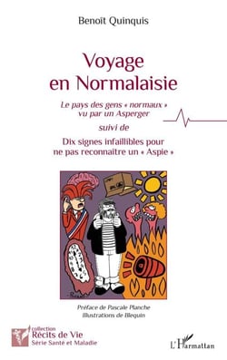 Voyage en Normalaisie - Le pays des gens "normaux" vu par un Asperger <i>suivi de</i> Dix signes infaillibles pour ne pas reconnaître un "Aspie"