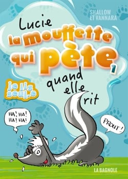 Lucie la mouffette qui pète quand elle rit - LUCIE LA MOUFFETTE QUI PETE QUAND  [NUM]