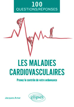 Les maladies cardiovasculaires - Prenez le contrôle de votre ordonnance