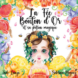 La Fée Bouton d'Or et sa potion magique