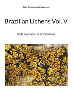 Brazilian Lichens Vol V - Santa Catarina &amp; Rio Grande do Sul