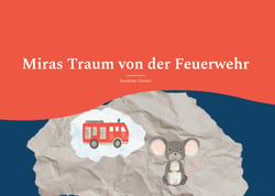 Miras Traum von der Feuerwehr